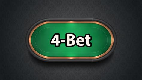4 bet definition